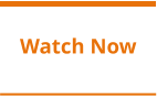 Watch Now